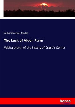 The Luck of Alden Farm - Mudge, Zachariah Atwell