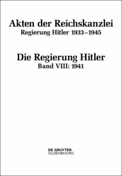 Akten der Reichskanzlei, Regierung Hitler 1933-1945 / 1941 / Akten der Reichskanzlei, Regierung Hitler 1933-1945 Band VIII