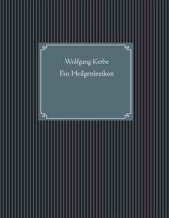 Ein Heilgenlexikon - Kerbe, Wolfgang