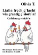 Liaba frech g'lacht wia grantig... - Bild 1