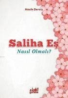 Saliha Es Nasil Olmali - Abdulkadir Dervis, Havle