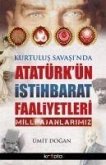 Kurtulus Savasinda Atatürkün Istihbarat Faaliyetleri Kurtulus Savasinda Atatürkün Istihbarat Faaliyetleri