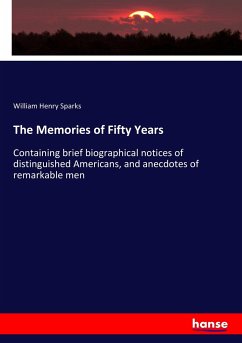 The Memories of Fifty Years - Sparks, William Henry