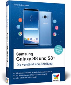 Samsung Galaxy S8 und S8+ - Hattenhauer, Rainer