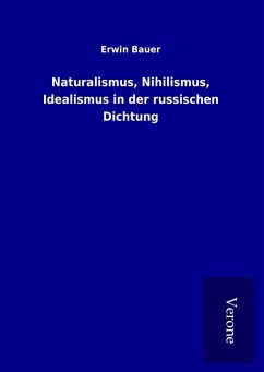 Naturalismus, Nihilismus, Idealismus in der russischen Dichtung