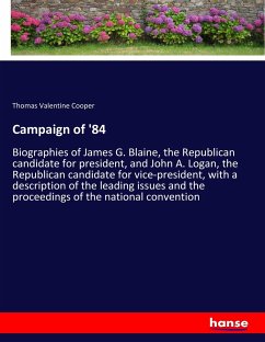 Campaign of '84 - Cooper, Thomas Valentine