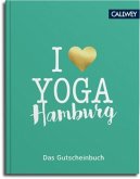 I love Yoga Hamburg - Das Gutscheinbuch