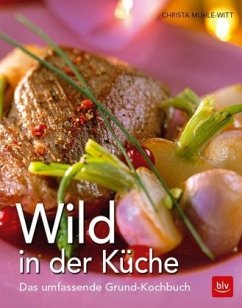 Wild in der Küche - Muhle-Witt, Christa