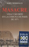 Masacre : vida y muerte en la Comuna de París de 1871