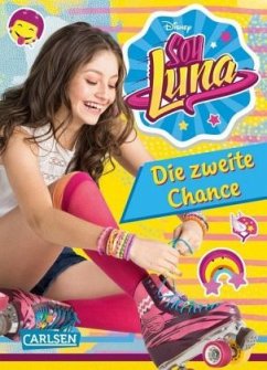 Die zweite Chance / Soy Luna Bd.2 - Disney Enterprises, Inc.,