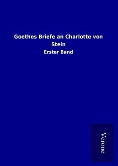 Goethes Briefe an Charlotte von Stein - Ohne Autor