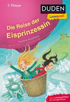 Duden Leseprofi - Die Reise der Eisprinzessin, 2. Klasse - Rauchhaus, Susanne