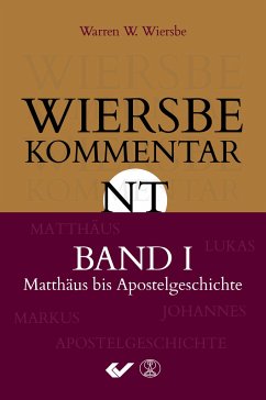 Wiersbe Kommentar zum Neuen Testament, Band 1 - Wiersbe, Warren W.