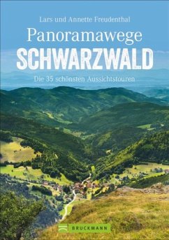 Panoramawege Schwarzwald - Freudenthal, Annette;Freudenthal, Lars