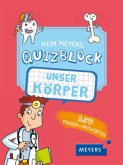 Mein Meyers Quizblock - Unser Körper