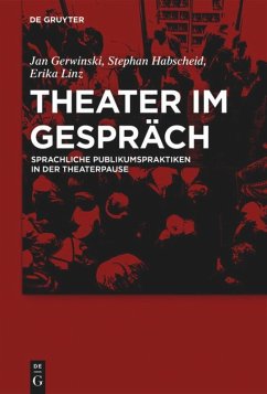 Theater im Gespräch - Gerwinski, Jan;Habscheid, Stephan;Linz, Erika