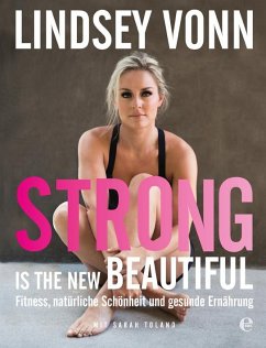 Strong is the new beautiful - Vonn, Lindsey