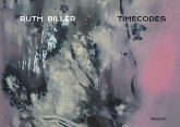 Timecodes. Ruth Biller Timecodes. Ruth Biller