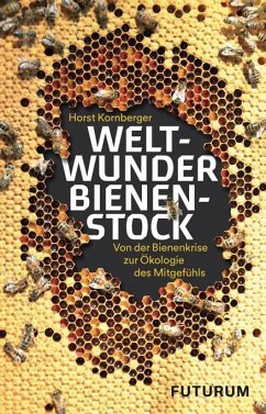 Weltwunder Bienenstock - Kornberger, Horst