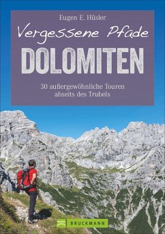 Vergessene Pfade Dolomiten - Hüsler, Eugen E.