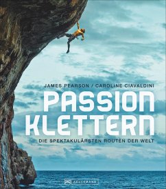 Passion Klettern - Ciavaldini, Caroline;Pearson, James