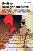 Berliner Bahngeheimnisse