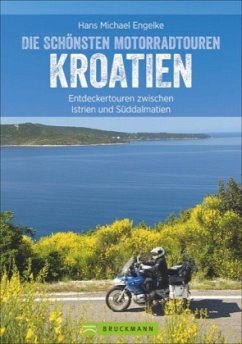 Die schönsten Motorradtouren Kroatien - Engelke, Hans M.