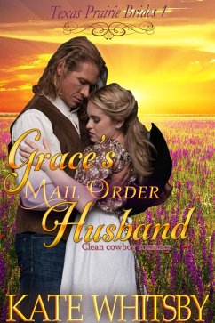 Cover Grace's Mail Order Husband (Texas Prairie Brides, #1) (eBook, ePUB)