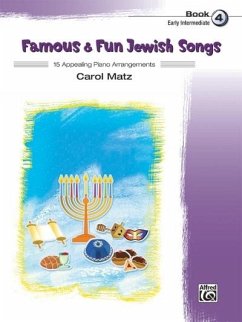 Famous & Fun Jewish Songs, Bk 4 - Matz, Carol