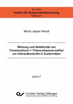 Wirkung und Selektivität von Foramsulfuron + Thiencarbazone-methyl zur Unkrautkontrolle in Zuckerrüben - Wendt, Moritz Jasper