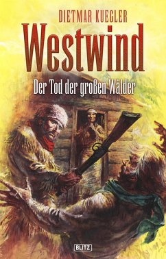 Dietmar Kueglers Westwind 01: Der Tod der grossen Wälder (eBook, ePUB) - Kuegler, Dietmar