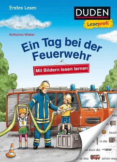 Duden Leseprofi - Mit Bildern lesen lernen: Ein Tag bei der Feuerwehr, Erstes Lesen - Wieker, Katharina