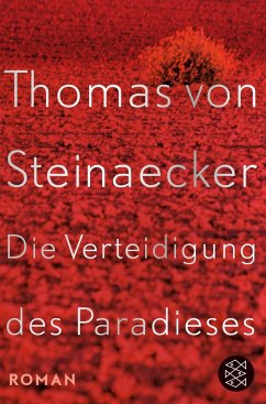 Die Verteidigung des Paradieses - Steinaecker, Thomas von