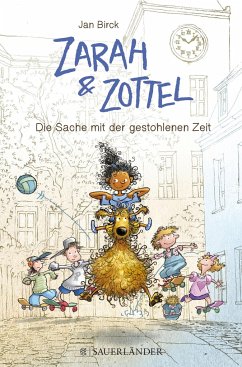 Die Sache mit der gestohlenen Zeit / Zarah und Zottel Bd.2 - Birck, Jan