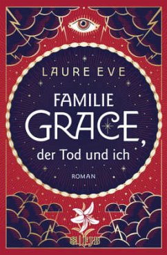 Familie Grace, der Tod und ich / Familie Grace Bd.1 - Eve, Laure