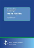 Topical Fluorides. A literature review (eBook, PDF)