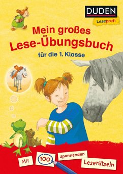 Duden Leseprofi - Mein großes Lese-Übungsbuch für die 1. Klasse - Holthausen, Luise;Dölling, Beate