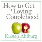 How to Get a Loving Couplehood (Unabridged) (MP3-Download) How to Get a Loving Couplehood (Unabridged) (MP3-Download)