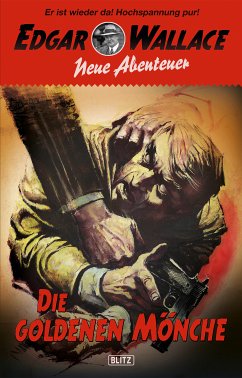 Edgar Wallace - Neue Abenteuer 02: Die goldenen Mönche (eBook, ePUB) - Kuegler, Dietmar