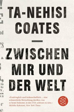 Zwischen mir und der Welt - Coates, Ta-Nehisi