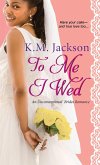 To Me I Wed (eBook, ePUB)