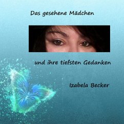 Cover Das gesehene Mädchen und ihre tiefsten Gedanken (eBook, ePUB)