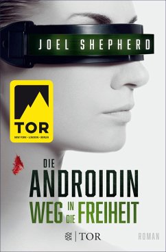 Weg in die Freiheit / Die Androidin Bd.3 (eBook, ePUB) - Shepherd, Joel