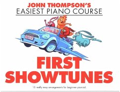 John Thompson's Easiest Piano Course: First Showtunes - Thompson, John