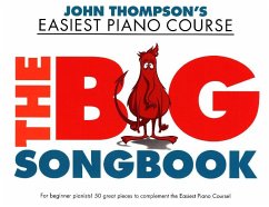 John Thompson's Easiest Piano Course: The Big Songbook - Thompson, John