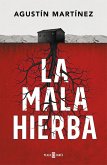 La Mala Hierba / The Weeds