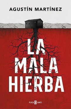 La mala hierba / The Weeds Agustin Martinez Author