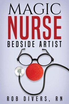 Magic Nurse - Bedside Artist - Divers Rn, Rob