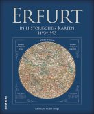 Erfurt in historischen Karten 1493 bis 1993