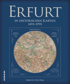 Erfurt in historischen Karten 1493 bis 1993 - Stadtarchiv Erfurt
